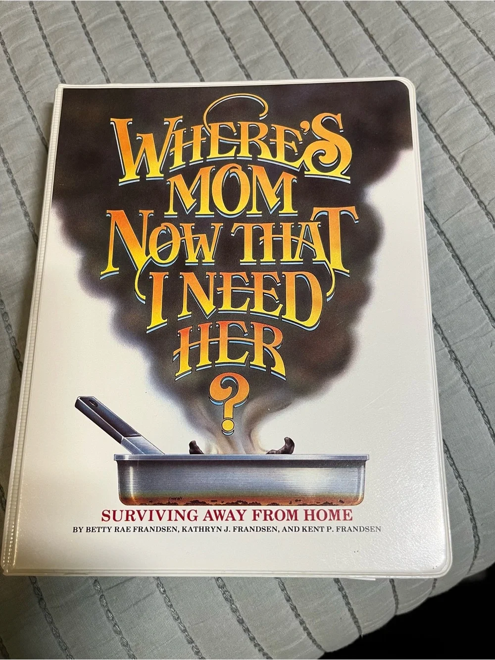 Where’s Mom now that I need her?